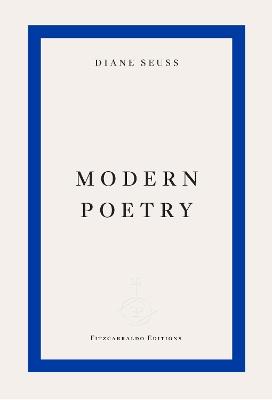 Modern Poetry - Diane Seuss - cover