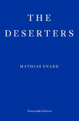 The Deserters - Mathias Enard - cover