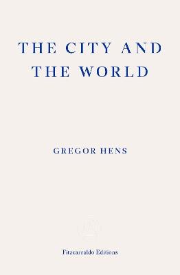 The City and the World - Gregor Hens - cover