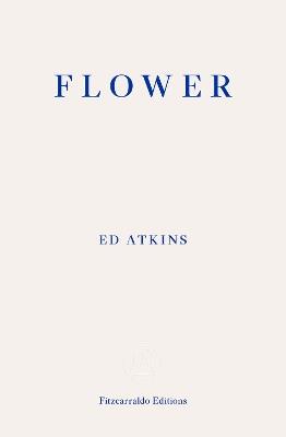 Flower - Ed Atkins - cover