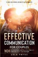 Conflict Resolution Relationships: 101 Proven Strategies To Be In Complete Harmony With Your Partner - Lela Payne - cover