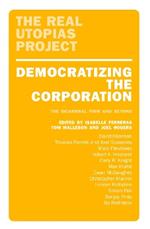 Democratizing the Corporation: The Bicameral Firm and Beyond