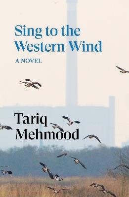 Sing to the Western Wind: A Novel - Tariq Mehmood - cover