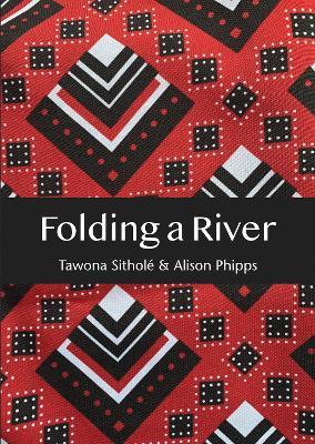 Folding a River - Tawona Sitholé,Alison Phipps - cover