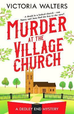 Murder at the Village Church: A twisty locked room cozy mystery that will keep you guessing - Victoria Walters - cover