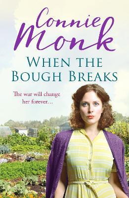 When the Bough Breaks: A charming World War Two saga - Connie Monk - cover
