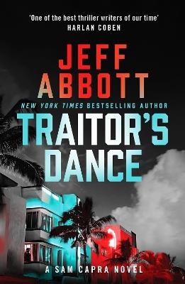 Traitor's Dance: 'One of the best thriller writers of our time' Harlan Coben - Jeff Abbott - cover