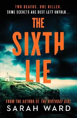 The Sixth Lie: A gripping Welsh crime thriller - Sarah Ward - cover