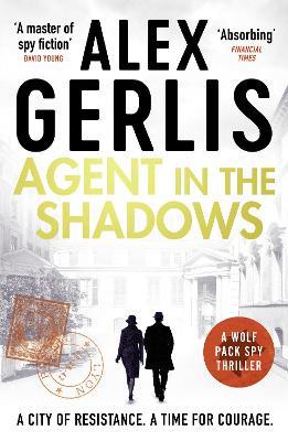 Agent in the Shadows - Alex Gerlis - cover