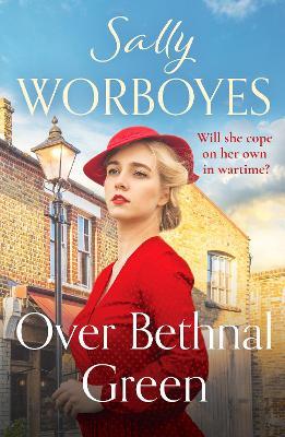 Over Bethnal Green - Sally Worboyes - cover