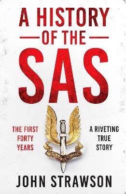 A History of the SAS: The First Forty Years - John Strawson - cover