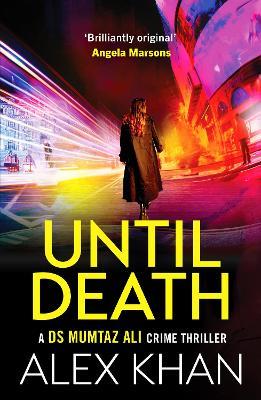 Until Death: A completely gripping crime thriller that will have you on the edge of your seat - Alex Khan - cover