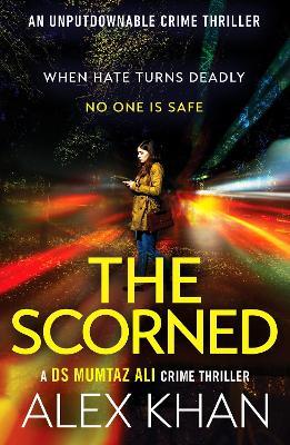 The Scorned: A twisty, gripping, contemporary detective novel with an unforgettable main character - Alex Khan - cover