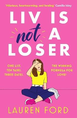 Liv Is Not A Loser: The hilarious and heartwarming romcom of the year - Lauren Ford - cover