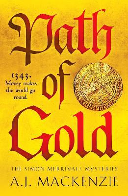 Path of Gold: A richly detailed and gripping historical crime thriller - A.J. MacKenzie - cover