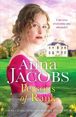 Persons of Rank: An uplifting and romantic historical saga - Anna Jacobs - cover