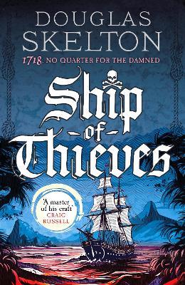 Ship of Thieves: 'High-octane historical fiction' Daily Mail - Douglas Skelton - cover