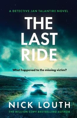 The Last Ride: A tense and atmospheric crime thriller - Nick Louth - cover