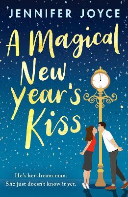 A Magical New Year's Kiss: An enemies-to-lovers romance with a magical twist - Jennifer Joyce - cover