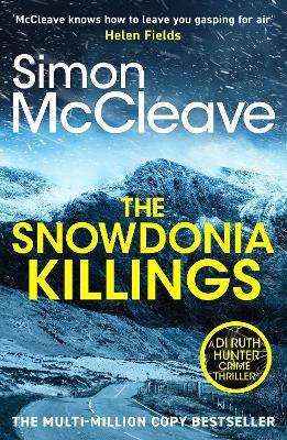 The Snowdonia Killings: The gripping detective series from the must-read bestselling Welsh crime author - Simon McCleave - cover