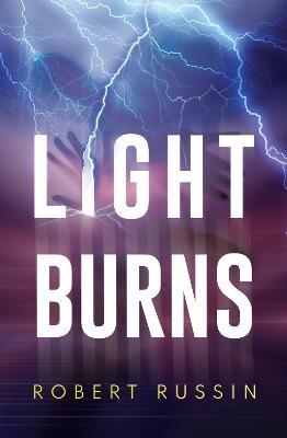 Light Burns - Robert Russin - cover