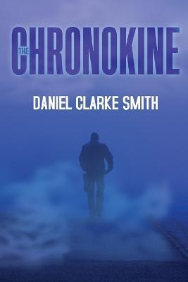 The Chronokine - Daniel Clarke Smith - cover