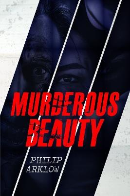 Murderous Beauty - Philip Arklow - cover