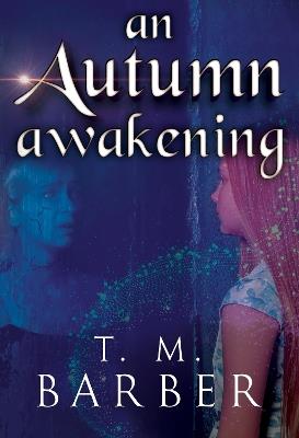 An Autumn Awakening - T. M. Barber - cover