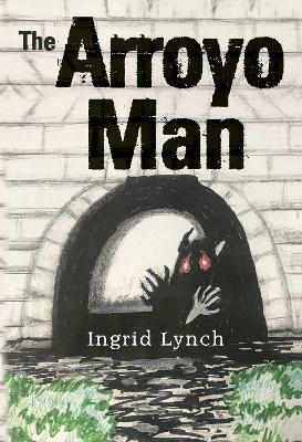The Arroyo Man - Ingrid Lynch - cover
