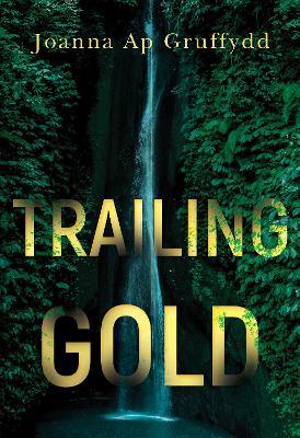 Trailing Gold - Joanna ap Gruffydd - cover