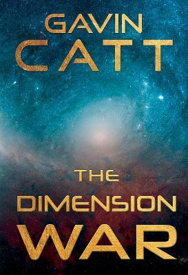 The Dimension War - Gavin Catt - cover