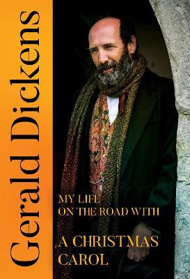Gerald Dickens: My Life on the Road With A Christmas Carol - Gerald Dickens - cover