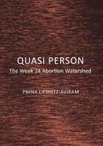 Quasi Person: The Week 24 Abortion Watershed