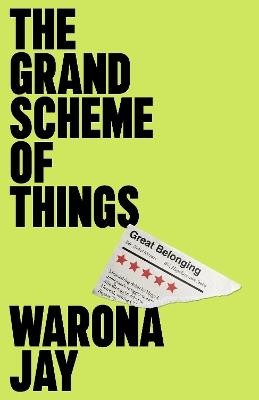 The Grand Scheme of Things: the bold new novel about prejudice in the theatre world - Warona Jay - cover