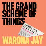 The Grand Scheme of Things