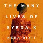 The Many Lives of Syeda X