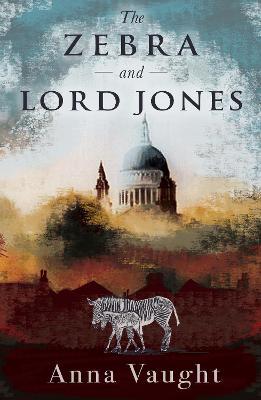 The Zebra and Lord Jones - Anna Vaught - cover