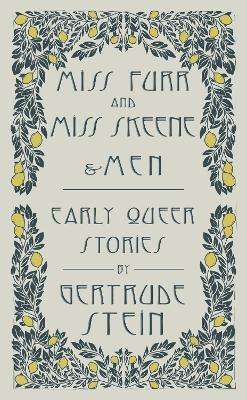 Miss Furr and Miss Skeene and Men: Early Queer Stories - Gertrude Stein - cover