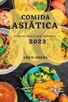Comida Asiatica 2022: Autenticas Recetas Asiaticas