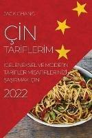 CIn TarIflerIm 2022: Geleneksel Ve Modern TarIfler MIsafIrlerInIzI SaSirmak IcIn