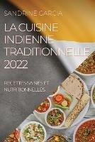 La Cuisine Indienne Traditionnelle 2022: Recettes Saines Et Nutritionnelles