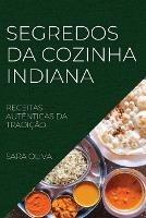 Segredos Da Cozinha Indiana: Receitas Autenticas Da Tradicao