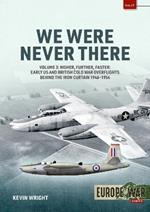 We Were Never There Volume 3: US Overflights in Europe & RAF Operation Jiu Jitsu, 1945-1960