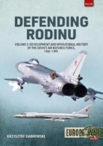 Defending Rodinu: Volume 2 - Build-Up and Operational History of the Soviet Air Defence Force, 1960-1989
