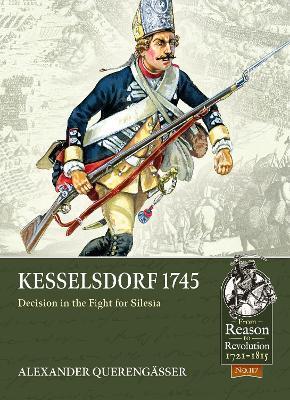 Kesselsdorf 1745: Decision in the Fight for Silesia - Alexander Querengässer - cover
