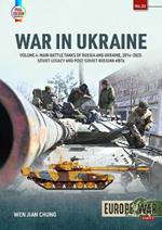 War in Ukraine Volume 4: Main Battle Tanks of Russia and Ukraine, 2014-2023: Soviet Legacy and Post-Soviet Russian MBTs