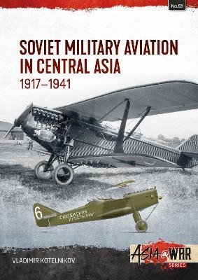 Soviet Military Aviation in Central Asia 1917-41 - Vladimir Kotelnikov - cover