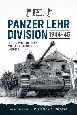 Panzer Lehr Division 1944-45: Helion WWII German Military Studies Volume 1 - cover