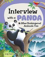 Interview with a Panda: And Other Endangered Animals Too