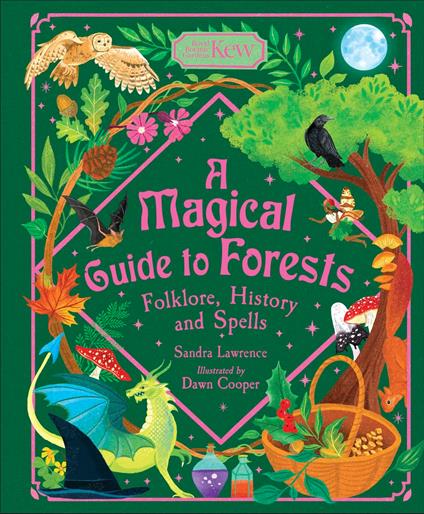 A Magical Guide to Forests - Sandra Lawrence,Dawn Cooper - ebook